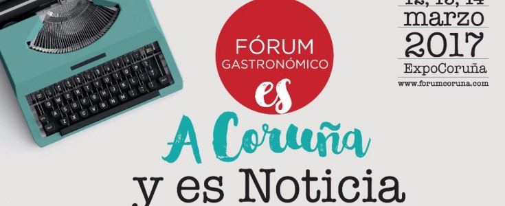 Maquinaria en marcha para Fórum Gastronómico A Coruña 2017