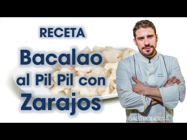 Receta Bacalao al PilPil con Zarajos